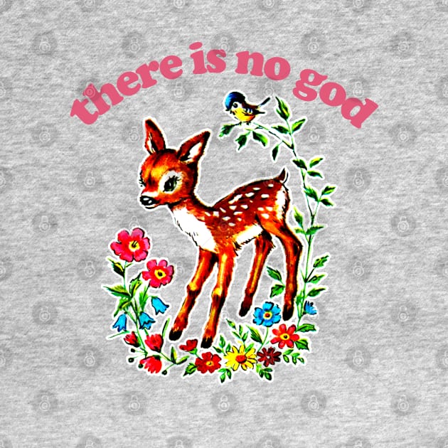 There Is No God / Existentialist Meme Design by DankFutura